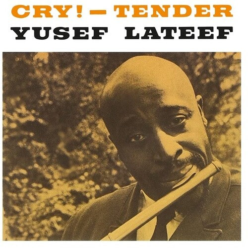 Yusef Lateef: Cry! - Tender - VINYL LP