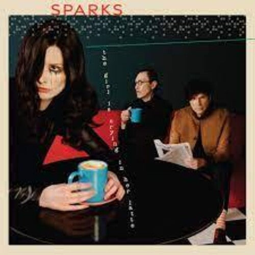 Sparks: The Girl Is Crying In Her Latte - COMPACT DISCS