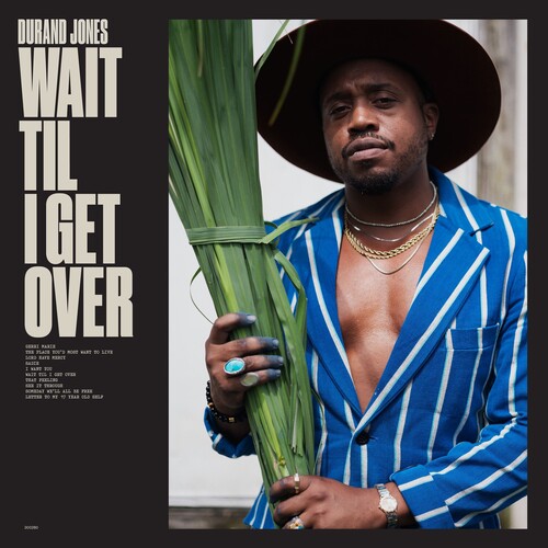 Durand Jones: Wait Til I Get Over - COMPACT DISCS