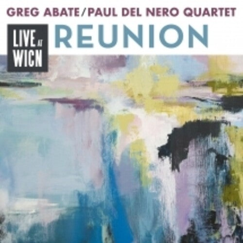 Abate, Greg / Nero Del, Paul: Reunion: Live At Wicn - COMPACT DISCS