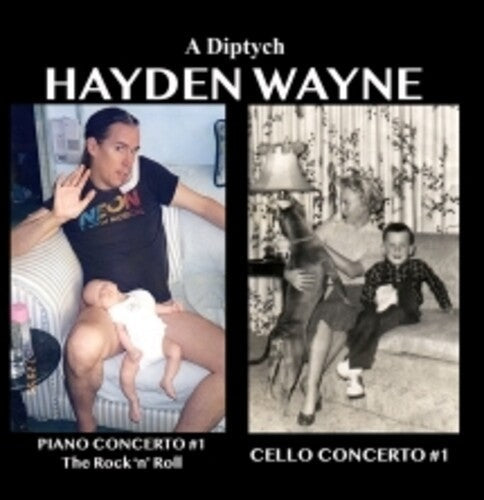 Hayden Wayne: Diptych: Piano Concerto #1, Cello Concerto #1 - COMPACT DISCS