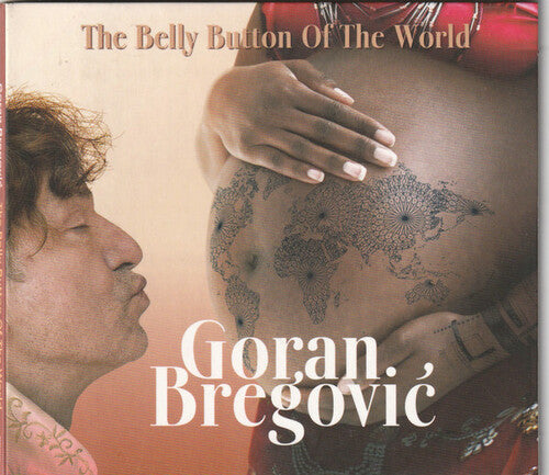 Goran Bregovic: Belly Button Of The World - COMPACT DISCS
