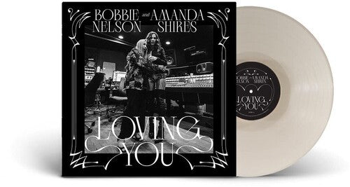 Bobbie Nelson & Amanda Shires: Loving You - VINYL LP