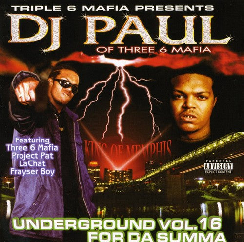 Triple 6 Mafia Presents DJ Paul: Underground 16: For Da Summa - COMPACT DISCS