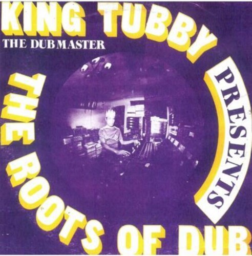 King Tubby: The Roots Of Dub - VINYL LP