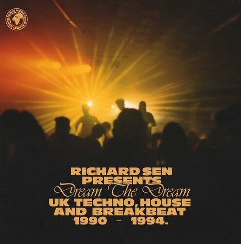 Richard Sen: Dream The Dream: UK Techno, House And Breakbeat 1990-1994. - VINYL LP