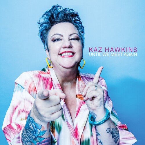 Kaz Hawkins: Until We Meet Again - COMPACT DISCS