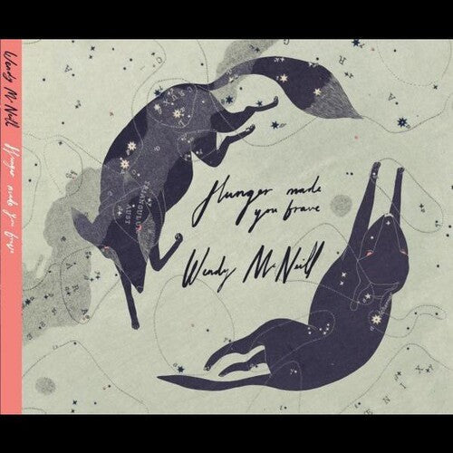 Wendy McNeill: Hunger Made You Brave - COMPACT DISCS