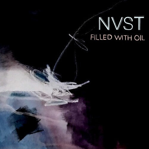 NVST: Filled With Oil - VINYL LP