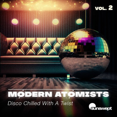 Modern Atomists: Disco Chilled With A Twist, Vol. 2 - COMPACT DISCS