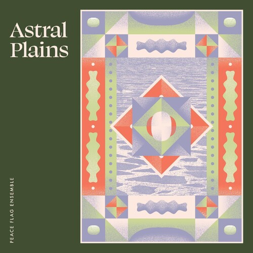 Peace Flag Ensemble: Astral Plains - VINYL LP