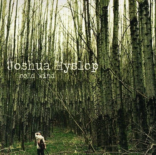 Joshua Hyslop: Cold Wind - COMPACT DISCS
