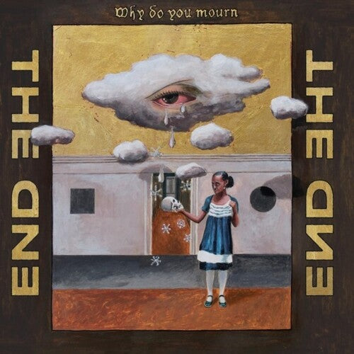 The End: Why Do You Mourn - COMPACT DISCS