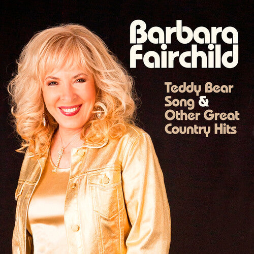 Barbara Fairchild: Sings Teddy Bear Song & Other Great Country Hits - COMPACT DISCS