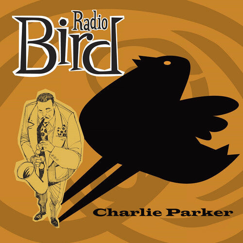 Charlie Parker: Radio Bird - COMPACT DISCS