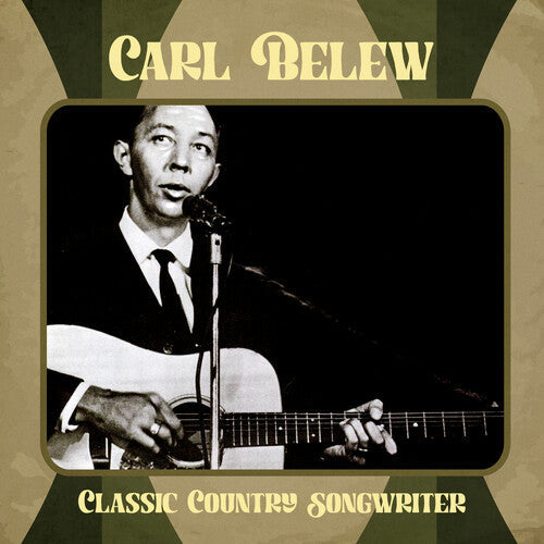 Carl Belew: Classic Country Songwriter - COMPACT DISCS
