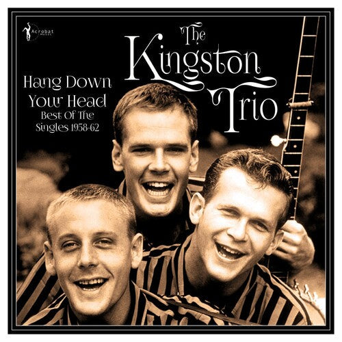 The Kingston Trio: Hang Down Your Head: Best Of The Singles 1958-62 - VINYL LP