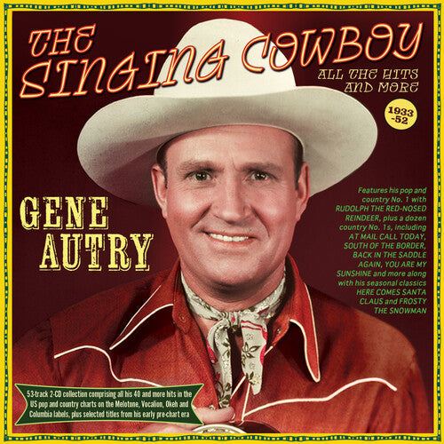 Gene Autry: Gene Autry - The Singing Cowboy: All The Hits And More 1933-52 - COMPACT DISCS