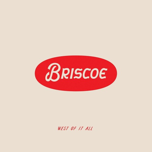 Briscoe: West Of It All - COMPACT DISCS