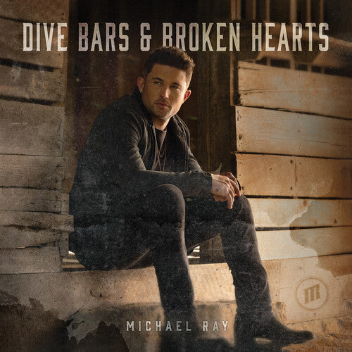 Michael Ray: Dive Bars & Broken Hearts - COMPACT DISCS