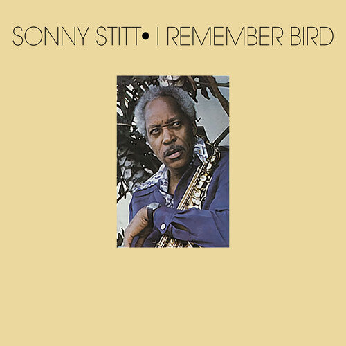 Sonny Stitt: I Remember Bird - COMPACT DISCS