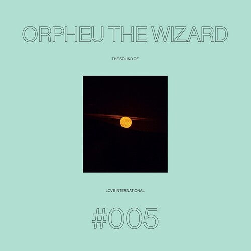 Orpheu the Wizard: Sound Of Love International #005 - VINYL LP
