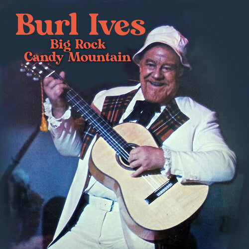 Burl Ives: Big Rock Candy Mountain - COMPACT DISCS