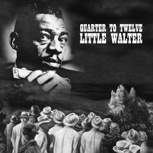 Little Walter: Quarter to Twelve - COMPACT DISCS