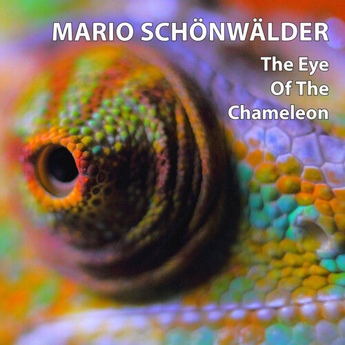 Mario Schonwalder: The Eye Of The Chameleon - COMPACT DISCS