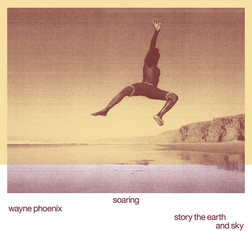 Wayne Phoenix: Soaring Wayne Phoenix Story The Earth And Sky - VINYL LP