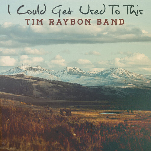 Tim Raybon: I Could Get Used To This - COMPACT DISCS