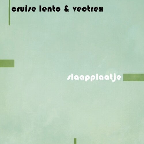 Cruise Lento & Vectrex: Slaapplaatje - VINYL LP