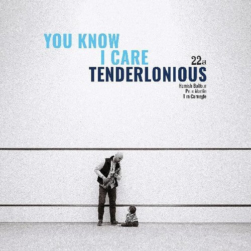 Tenderlonious: You Know I Care - COMPACT DISCS