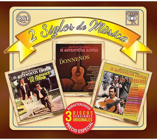 Los Donnenos / Los Alegres De Teran / Los Troquero: 2 Siglos De Musica - COMPACT DISCS
