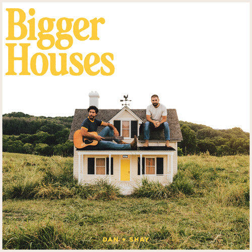 Dan + Shay: Bigger Houses - COMPACT DISCS