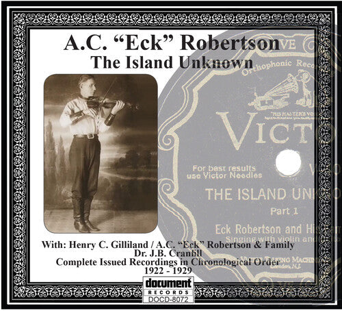 A.C.(Eck) Robertson: The Island Unknown - COMPACT DISCS
