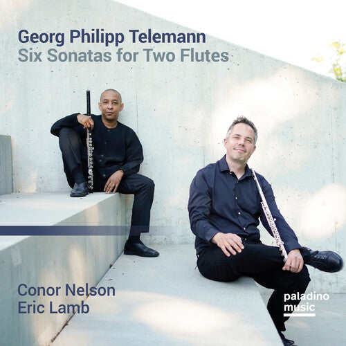 Connor Nelson & Eric Lamb: Georg Philipp Telemann: Six Sonatas For Two Flutes - COMPACT DISCS
