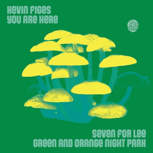 Figes, Kevin & You Are Here: Seven For Lee / Green And Orange Night Park - 7-INCH SINGLE