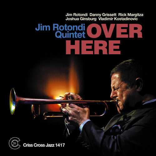 Jim Rotondi Quintet: Over Here - COMPACT DISCS