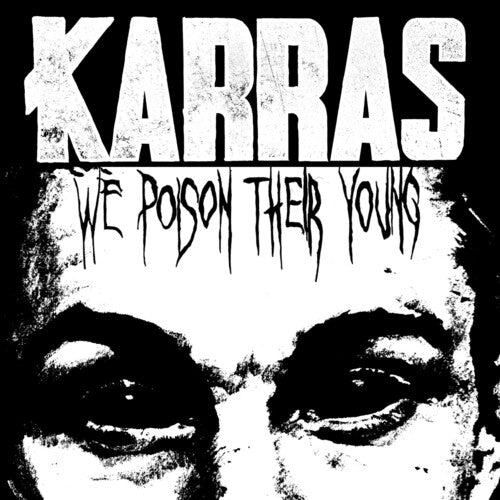 Karras: We Poison Their Young - VINYL LP