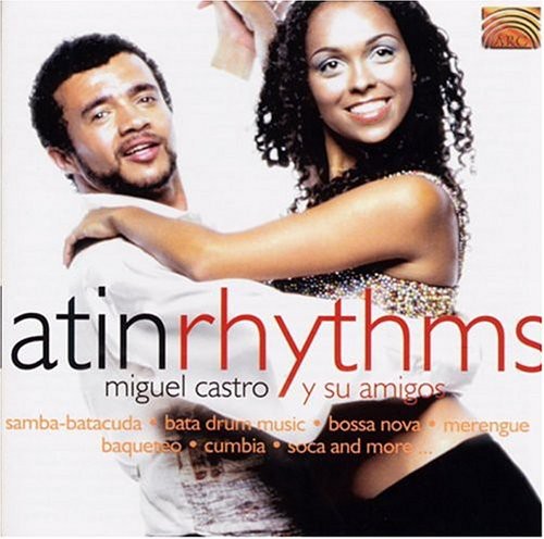 Miguel Castro Y Su Amigos: Latin Rhythms - COMPACT DISCS
