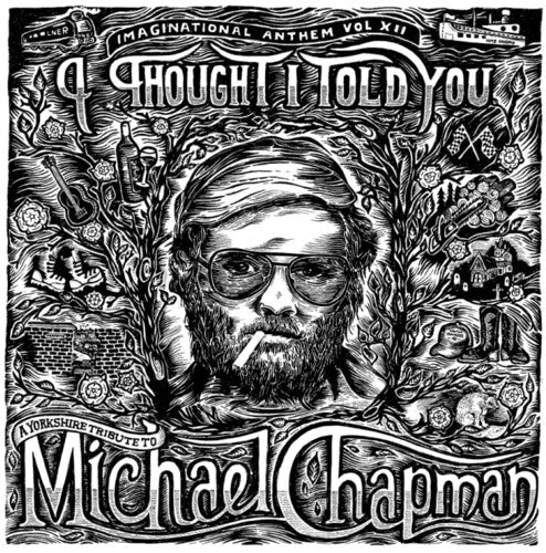Various Artists: Imaginational Anthem Vol. XII: A Yorkshire Tribute to Michael Chapman - VINYL LP