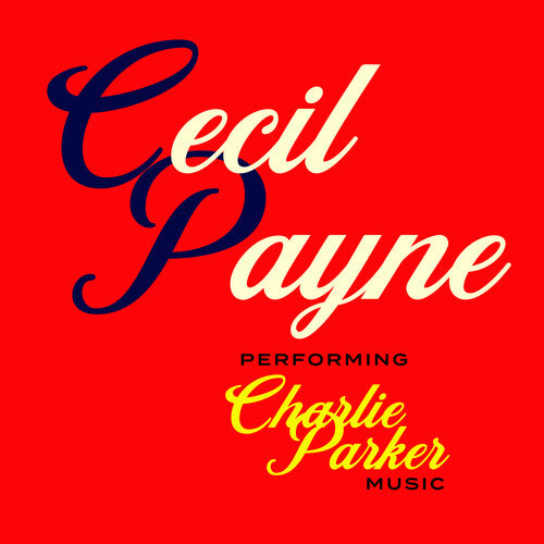 Cecil Payne: Performing Charlie Parker Music - COMPACT DISCS