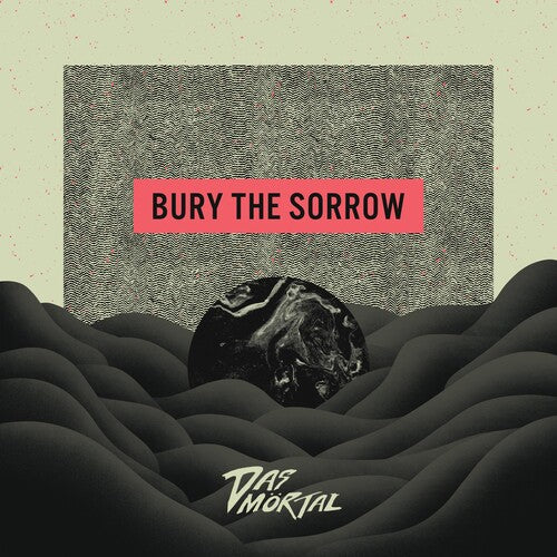 Das Mortal: Bury the Sorrow - COMPACT DISCS
