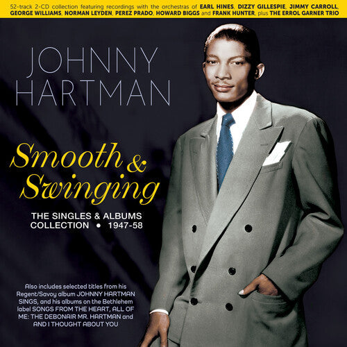 Johnny Hartman: Smooth & Swinging: The Singles & Albums Collection 1947-58 - COMPACT DISCS