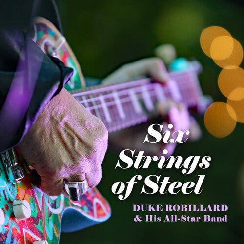 Duke Robillard: Six Strings Of Steel - VINYL LP