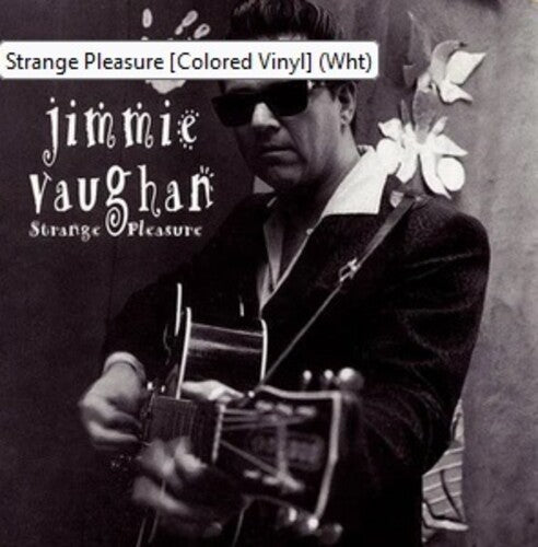 Jimmie Vaughan: Strange Pleasure - VINYL LP