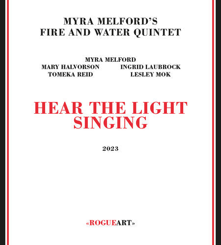 Myra Melford's Fire & Water Quintet: Hear The Light Singing - COMPACT DISCS