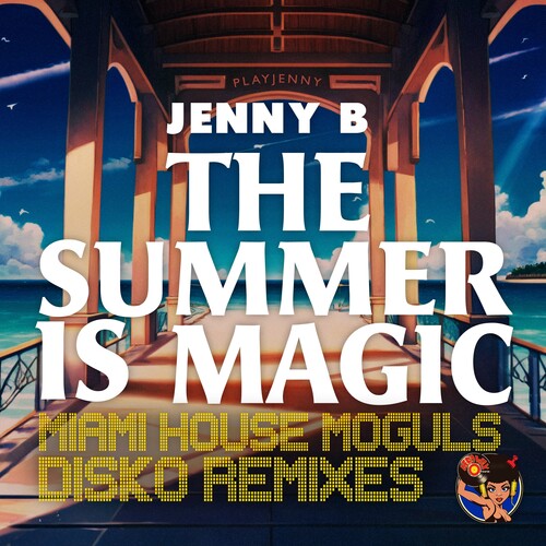 Jenny B: The Summer Is Magic (Miami House Moguls Disko Remixes) - COMPACT DISCS