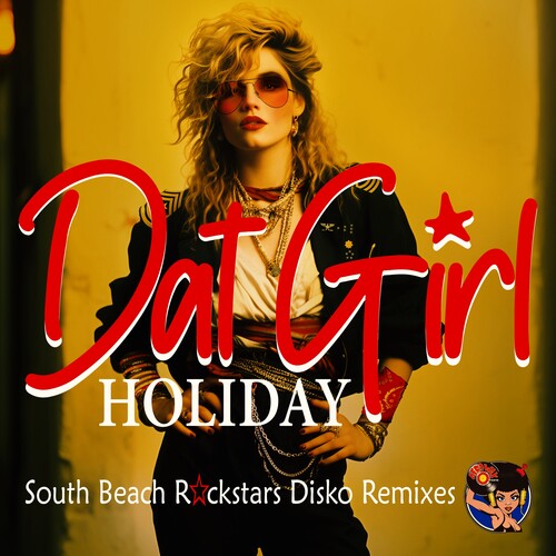 Dat Girl: Holiday (South Beach Rockstars Disko Remixes) - COMPACT DISCS
